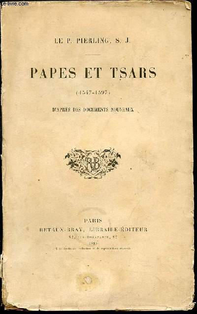 PAPES ET TSARS (1547-1597) D'APRES DES DOCUMENTS NOUVEAUX.