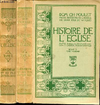 HISTOIRE DE L'EGLISE EN 2 TOMES : TOME 1 (ANTIQUITE ET MOYEN AGE, DEBUTS DES TEMPS MODERNES) + TOME 2 (TEMPS MODERNES).