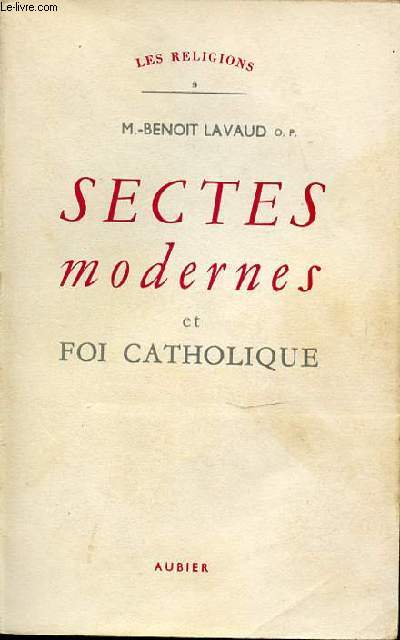 SECTES MODERNES ET FOI CATHOLIQUE - COLLECTION 