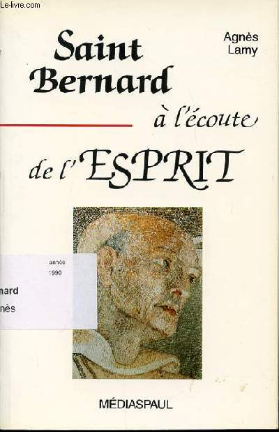 SAINT BERNARD A L'ECOUTE DE L'ESPRIT.