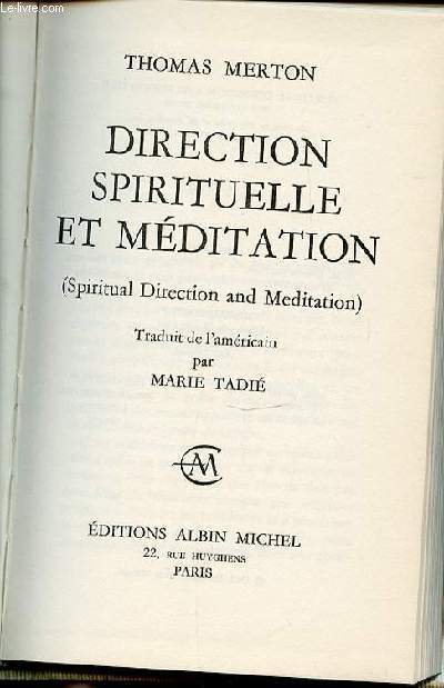 DIRECTION SPIRITUELLE ET MEDITATION - SPIRITUAL DIRECTION AND MEDITATION.