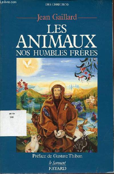 LES ANIMAUX : NOS HUMBLES FRERES. COLLECTION 