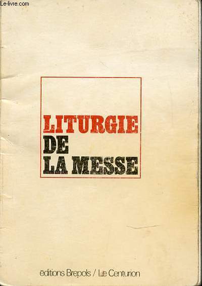 LITURGIE DE LA MESSE.