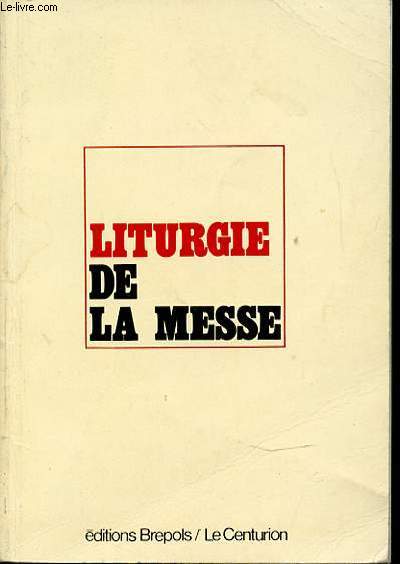 LITURGIE DE LA MESSE.