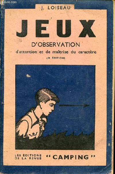 TOME 1 : JEUX D'OBSERVATION, D'ATTENTION ET DE MAITRISE DU CARACTERE.