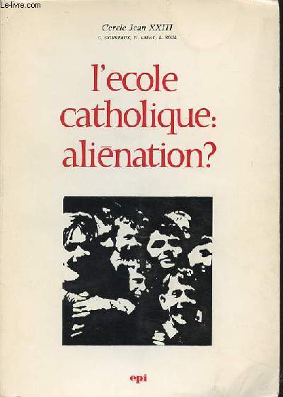 L'ECOLE CATHOLIQUE : ALIENATION ?