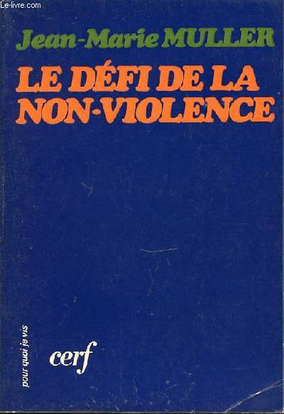 LE DEFI DE LA NON-VIOLENCE - COLLECTION 