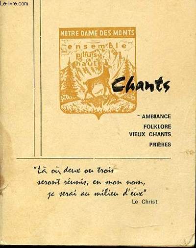 CHANTS : AMBIANCE, FOLKLORE, VIEUX CHANTS, PRIERES. COLLECTION 