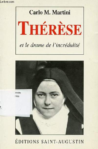 THERESE ET LE DRAME DE L'INCREDULITE.