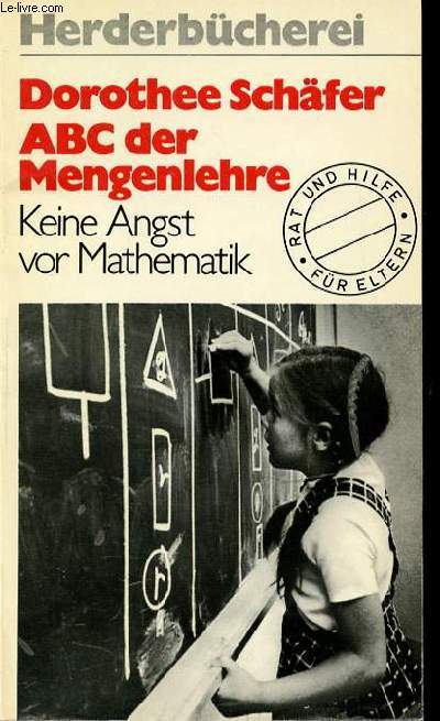 ABC DER MENGENLEHRE - KEINE ANGST VOR MATHEMATIK - HERDERBUCHEREI.