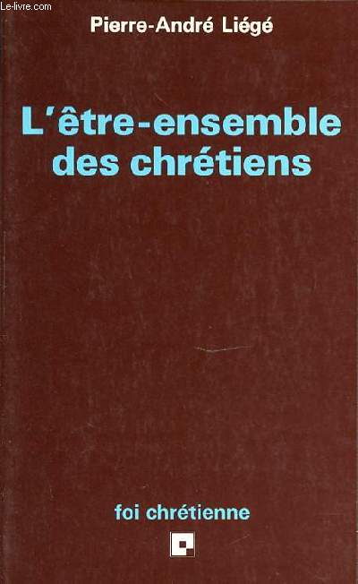 L'ETRE-ENSEMBLE DES CHRETIENS - COLLECTION 