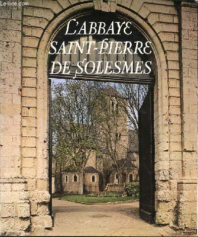 L'ABBAYE SAINT-PIERRE DE SOLESMES.