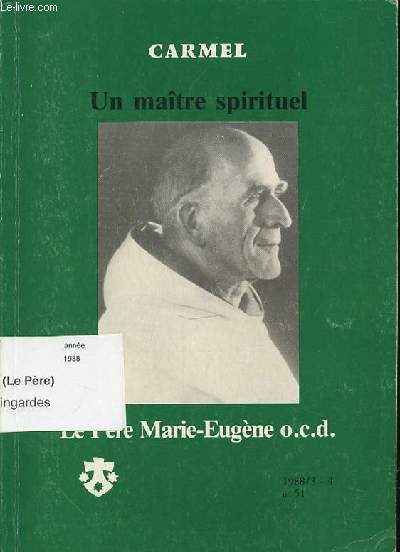 UN MAITRE SPIRITUEL : LE PERE MARIE-EUGENE.