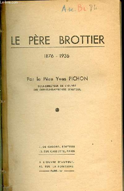 LE PERE BROTTIER : 1876-1936.