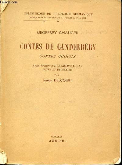 CONTES DE CANTORBERY - CONTES CHOISIS. BIBLIOTHEQUE DE PHILOLOGIE GERMANIQUE.