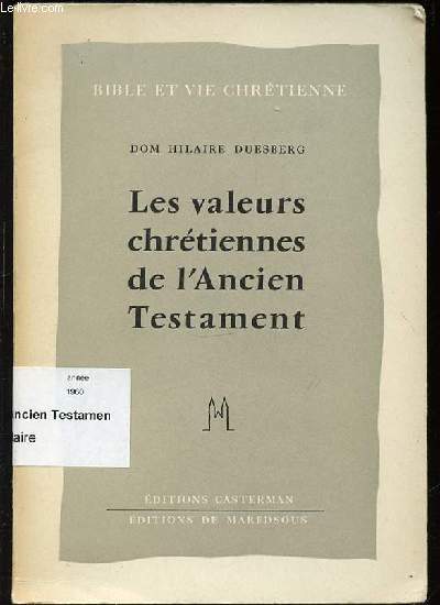 LES VALEURS CHRETIENNES DE L'ANCIEN TESTAMENT - COLLECTION 