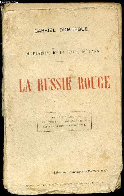 LA RUSSIE ROUGE - DU PLAISIR, DE LA ROUE, DU SANG.