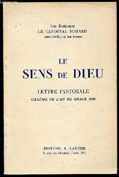 LE SENS DE DIEU - LETTRE PASTORALE. CAREME DE L'AN DE GRACE 1948.