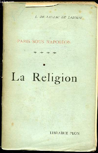 LA RELIGION - PARIS SOUS NAPOLEON.
