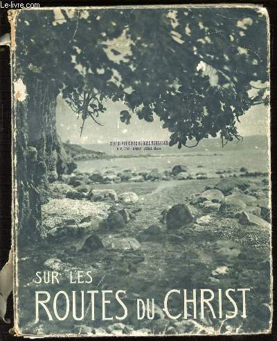 SUR LES ROUTES DU CHRIST - CAMPS DE PALESTINE 1933 ET 1936.