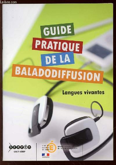 GUIDE PRATIQUE DE LA BALADODIFFUSION - LANGUES VIVANTES.