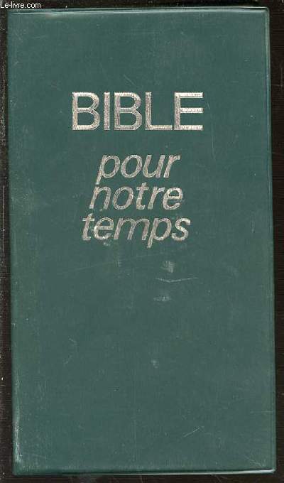 BIBLE POUR NOTRE TEMPS.