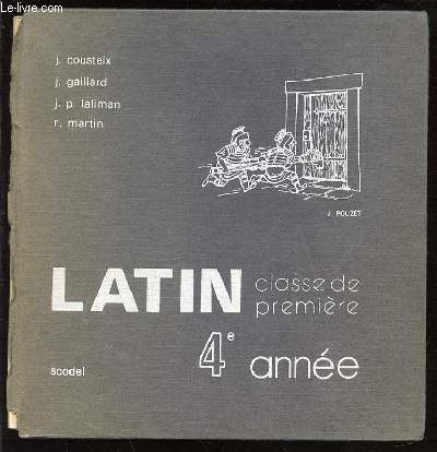 LATIN - CLASSE DE PREMIERE / 4 EME ANNEE.