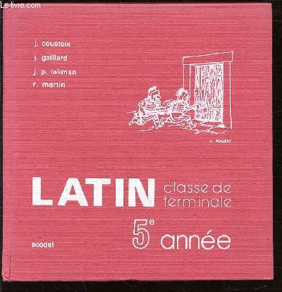 LATIN - CLASSE DE TERMINALE / 5 EME ANNEE.