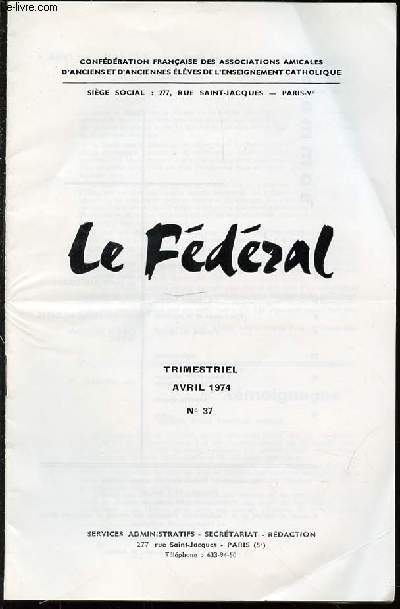LE FEDERAL N37 - TRIMESTRIEL / AVRIL 1974.
