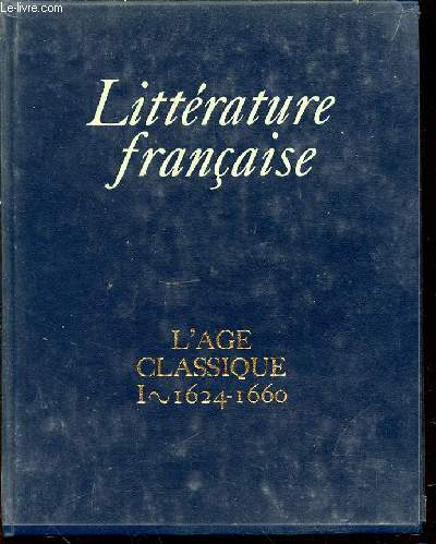 L'AGE CLASSIQUE I 1624-1662 - COLLECTION 