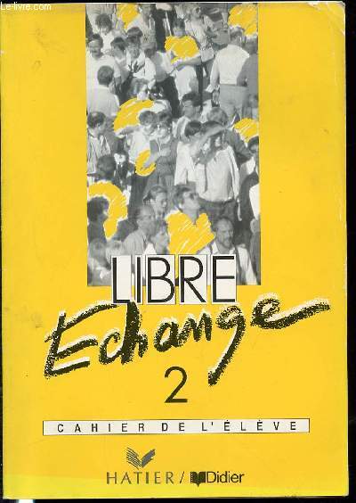 LIBRE ECHANGE N2 - CAHIER DE L'ELEVE.