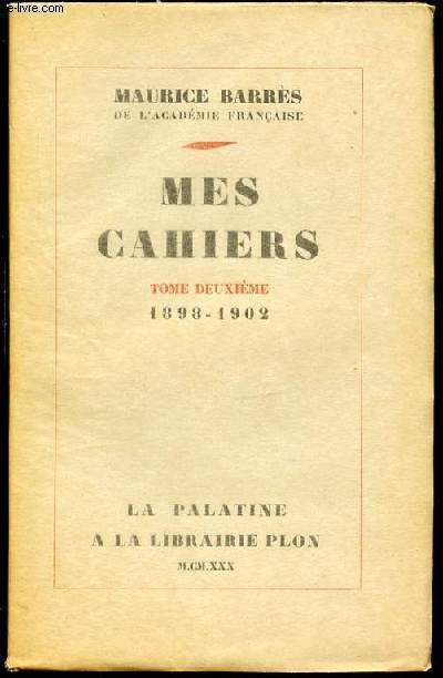 MES CAHIERS - TOME 2 : 1898-1902.