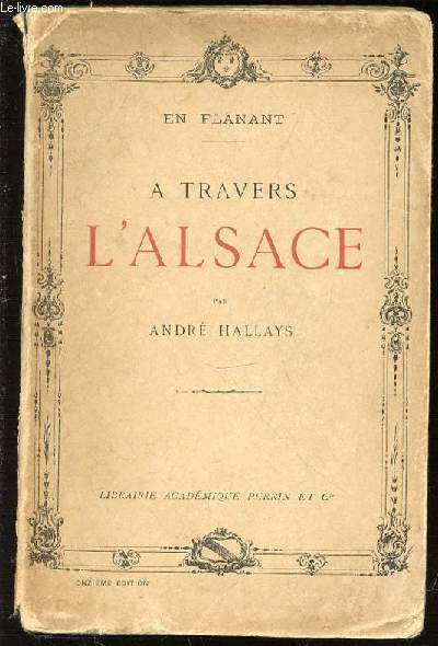 A TRAVERS L'ALSACE - EN FLANANT.