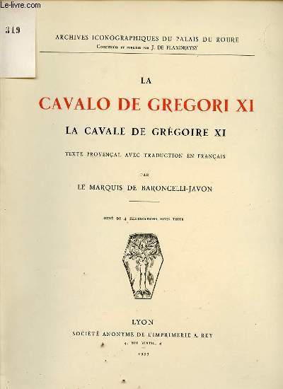 LA CAVALO DE GROGORI XI / LA CAVALE DE GREGOIRE XI - ARCHIVES ICONOGRAPHIQUES DU PALAIS DU ROURE.