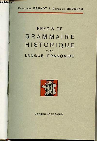 PRECIS DE GRAMMAIRE HISTORIQUE DE LA LANGUE FRANCAISE.