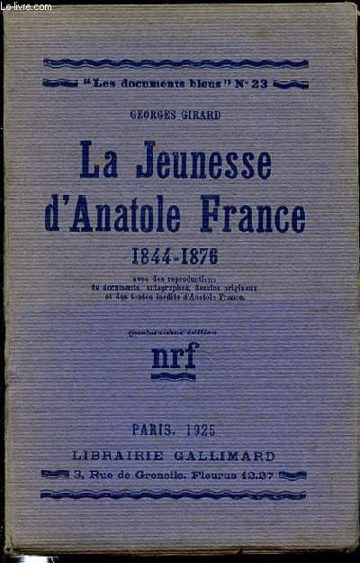LA JEUNESSE D'ANATOLE FRANCE 1844-1876 - COLLECTION 