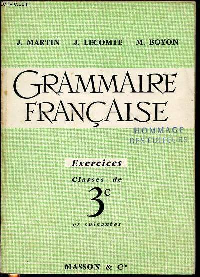 GRAMMAIRE FRANCAISE - EXERCICES / CLASSES DE 3 EME ET SUIVANTES.