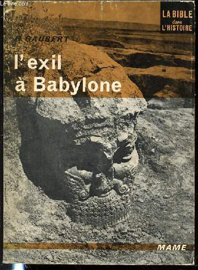 L'EXIL A BABYLONE - LA BIBLE DANS L'HISTOIRE.