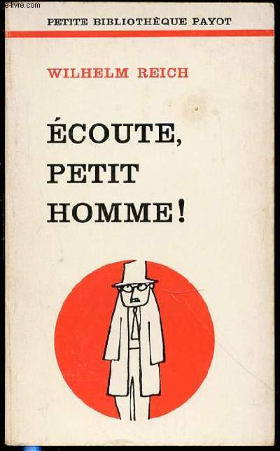 ECOUTE, PETIT HOMME ! - PETITE BIBLIOTHEQUE PAYOT / COLLECTION SCIENCE DE L'HOMME N230.