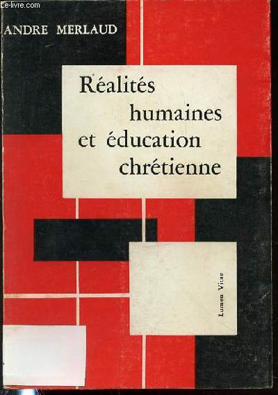 REALITES HUMAINES ET EDUCATION CHRETIENNE - COLLECTION 