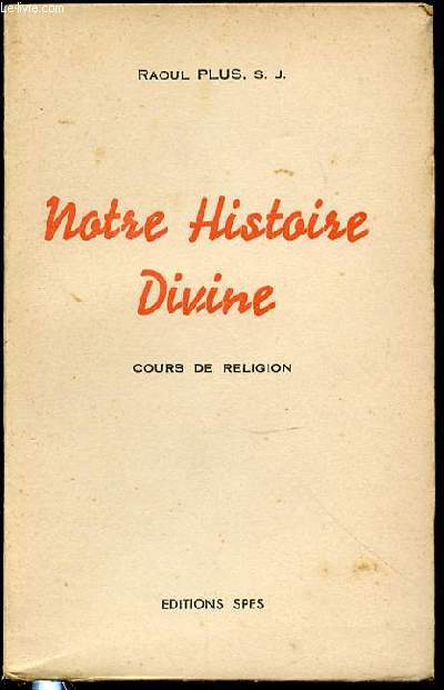 NOTRE HISTOIRE DIVINE - COURS DE RELIGION (EN 3 ANNEES).