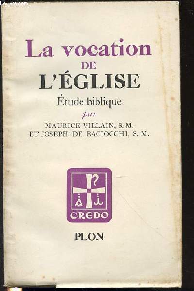 LA VOCATION DE L'EGLISE - ETUDE BIBLIQUE / COLLECTION 