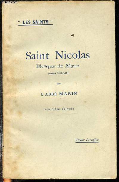 SAINT NICOLAS : EVEQUE DE MYRE (VERS 270-341) - COLLECTION 