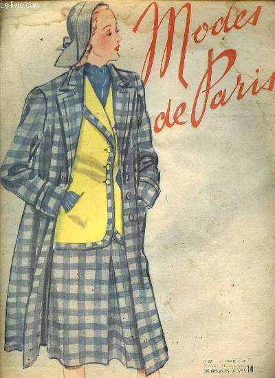 MODES DE PARIS N22 / 1 JANVIER 1947 - Tissu et dentelle / Divers ensembles / Chez le docteur / Un mari de premier choix de Veuzit / Marions le sous-prfet de Demais / ETC.