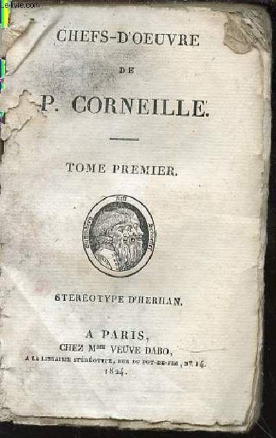 CHEFS-D'OEUVRE DE P. CORNEILLE - TOME PREMIER / LE CID, TRAGEDIE.