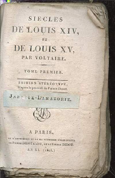 SIECLES DE LOUIS XIV ET DE LOUIS XV - TOME PREMIER.