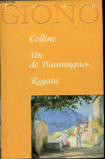 COLLINE + UN DE BAUMUGNES + REGAIN.