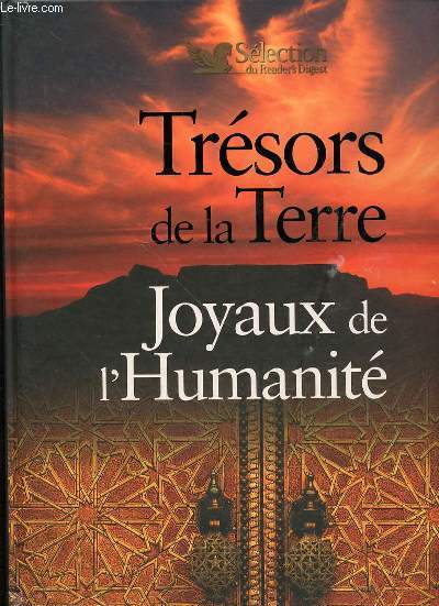 TRESORS DE LA TERRE - JOYAUX DE L'HUMANITE.