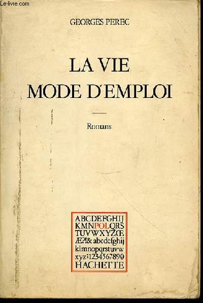 LA VIE MODE D'EMPLOI - ROMANS. EDITION ORIGINALE.