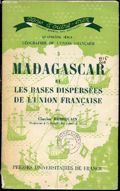 MADAGASCAR ET LES BASES DISPERSEES DE L'UNION FRANCAISE - COLLECTION 